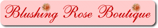 Visit the Blushing Rose Boutique