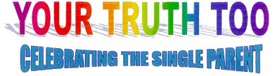 VISIT Your Truth Too, Inc. - Celebrating the Single Parent